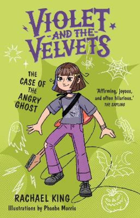 The Case of the Angry Ghost: Violet and the Velvets 2 by Rachael King - 9781991006998