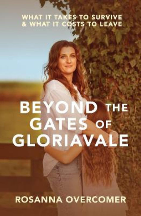 Beyond the Gates of Gloriavale by Rosie Overcomer - 9781991142153