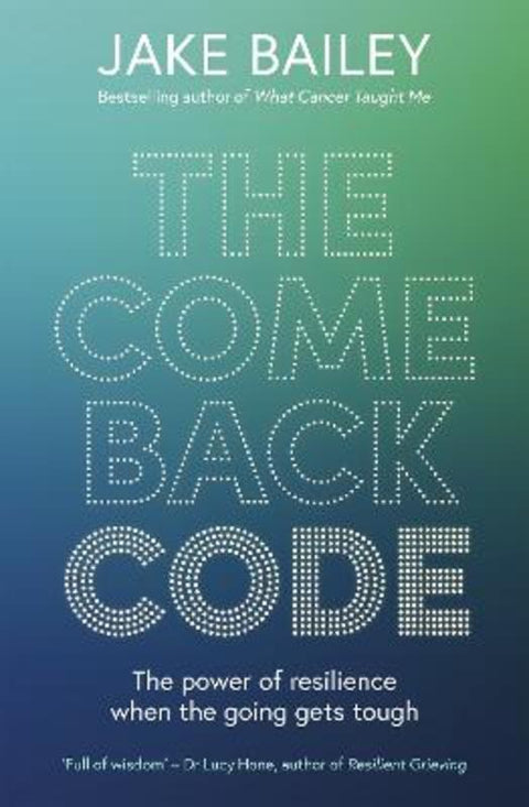 The Comeback Code by Jake Bailey - 9781991142252