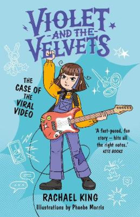 The Case of the Viral Video: Violet and the Velvets 3 by Rachael King - 9781991142757
