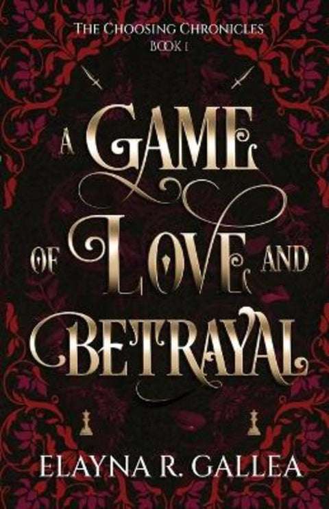 A Game of Love and Betrayal by Elayna R Gallea - 9781998219100