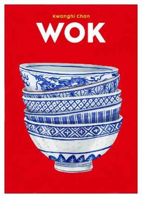 Wok by Kwanghi Chan - 9781999379933