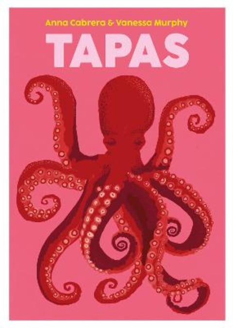 Tapas by Anna Cabrera - 9781999379964