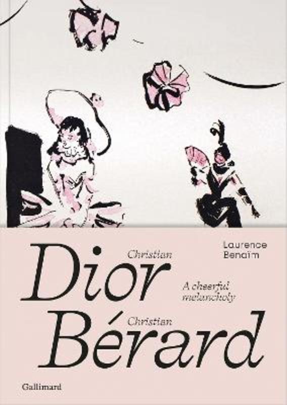 Christian Dior - Christian Berard by Laurence Benaim - 9782073020642