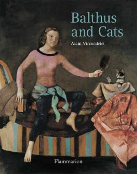 Balthus and Cats by Alain Vircondelet - 9782080201607