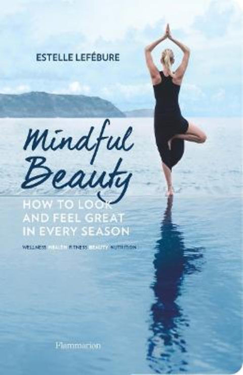 Mindful Beauty by Estelle Lefebure - 9782080202796