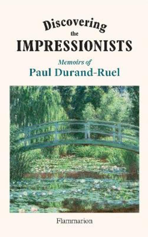 Discovering the Impressionists by Flavie Durand-Ruel - 9782080447227