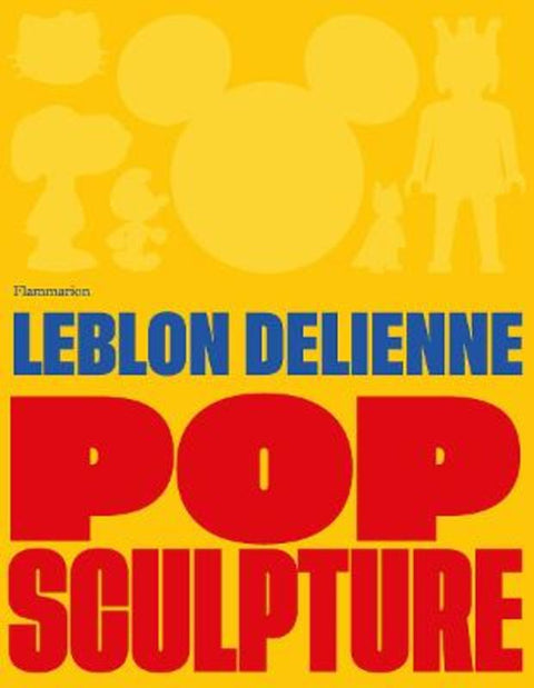 Pop Sculpture (Bilingual edition) by Juliette de Blegiers - 9782080467126