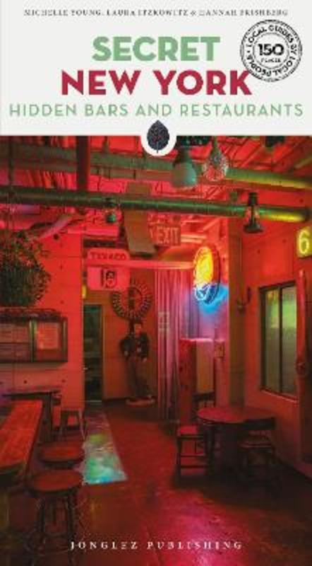 Secret New York - Hidden Bars and Restaurants by Michelle Young - 9782361957582