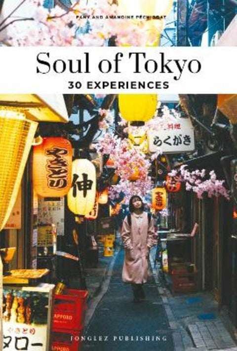 Soul of Tokyo Guide by Amandine Pechiodat - 9782361958503