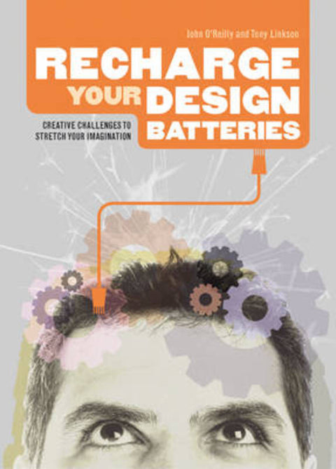 Re-charge Your Design Batteries by O REILLY JOHN - 9782888930488