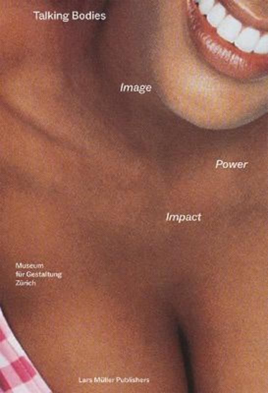 Talking Bodies: Image, Power, Impact by Bettina Richter - 9783037787342