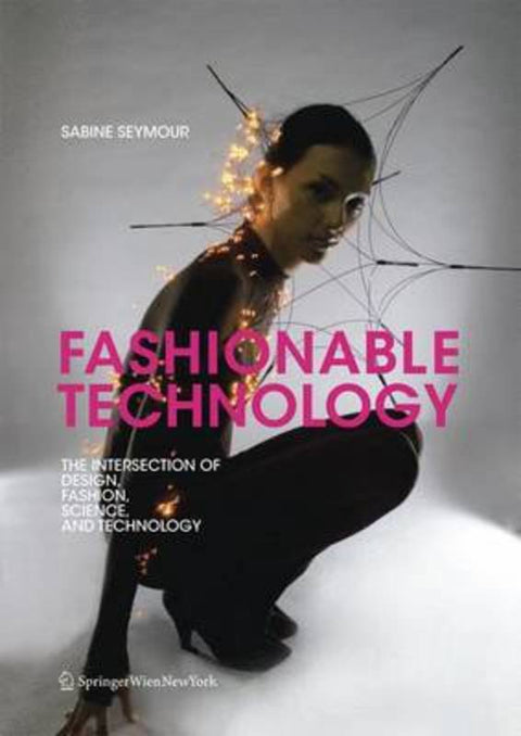 Fashionable Technology by Sabine Seymour - 9783211795910