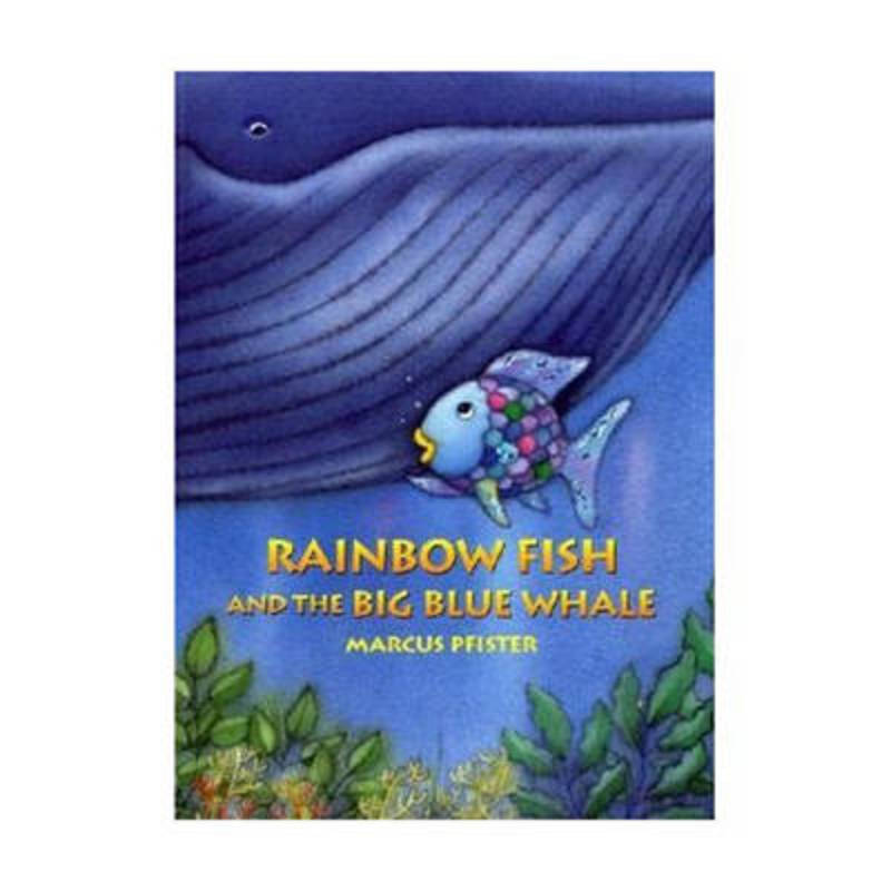 Rainbow Fish and the Big Blue Whale by Marcus Pfister - 9783314016691