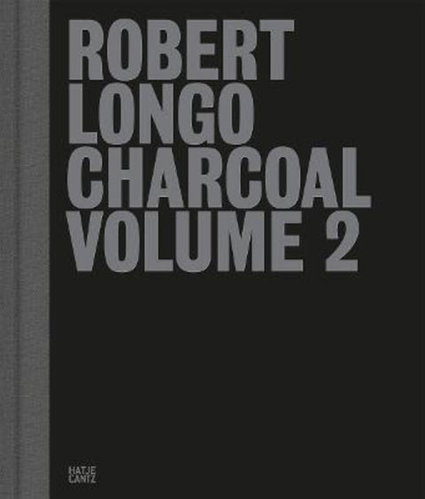 Robert Longo: Charcoal Volume 2 by Tim Griffin - 9783775756617