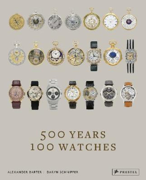 500 Years, 100 Watches by Alexander Barter - 9783791379753