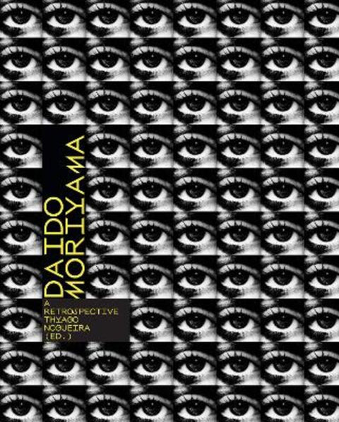 Daido Moriyama by Thyago Nogueira - 9783791389257