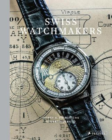 Swiss Watchmakers by Horst A. Friedrichs - 9783791393599