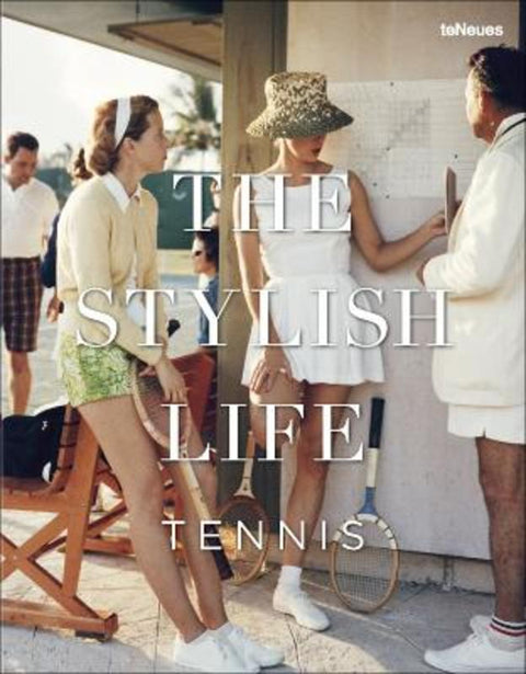 The Stylish Life: Tennis by Ben Rothenberg - 9783832732318