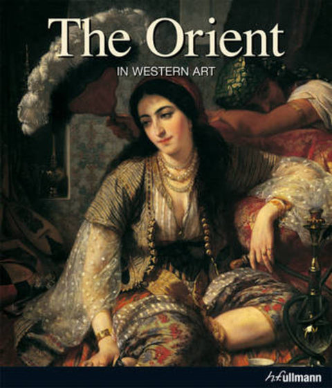 The Orient in Western Art by Gerard-Georges Lemaire - 9783833135781