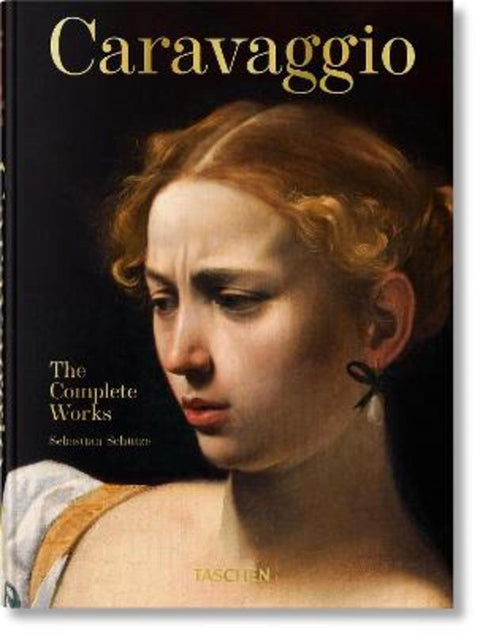Caravaggio by Sebastian Schutze - 9783836587969