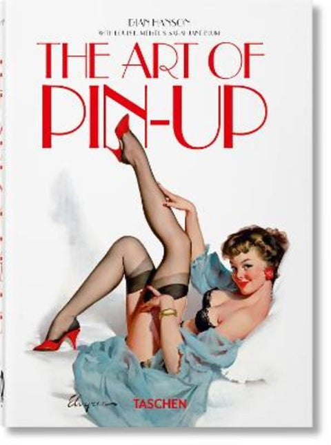 The Art of Pin-up. 45th Ed. by Taschen - 9783836588119