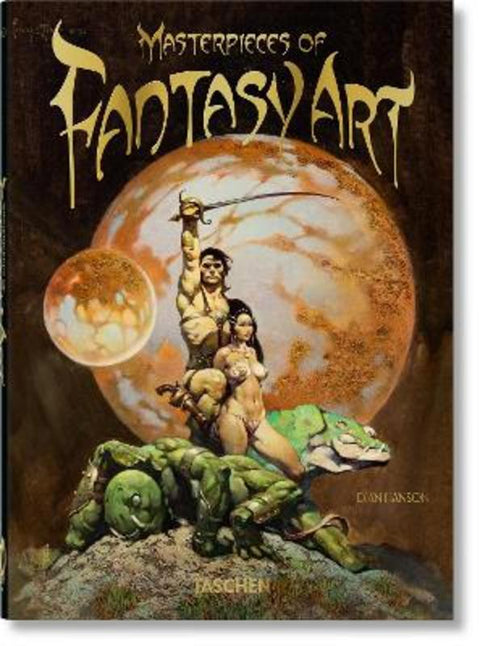 Masterpieces of Fantasy Art. 45th Ed. by Dian Hanson - 9783836593625