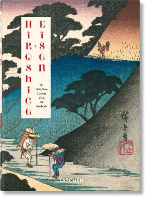 Hiroshige & Eisen. The Sixty-Nine Stations along the Kisokaido. 40th Ed. by Rhiannon Paget - 9783836594875
