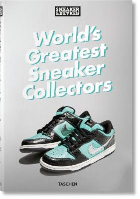 Sneaker Freaker. World's Greatest Sneaker Collectors by Simon Wood - 9783836596299