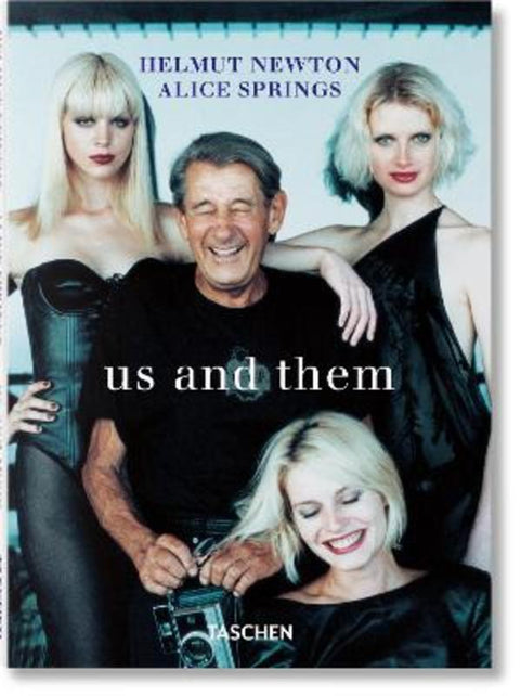 Helmut Newton & Alice Springs. Us and Them by Matthias Harder - 9783836596916