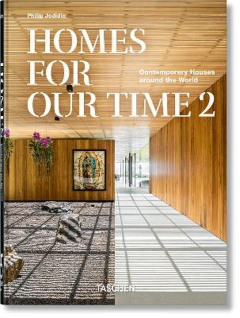 Homes For Our Time. Contemporary Houses around the World. Vol. 2. 45th Ed. by Philip Jodidio - 9783836599566