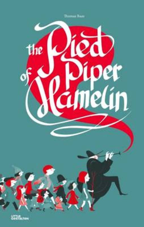 The Pied Piper of Hamelin by Thomas Baas - 9783899557671
