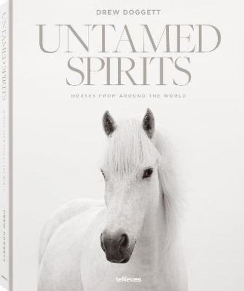 Untamed Spirits: Horses from Around the World by Drew Doggett - 9783961715763