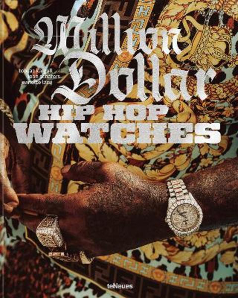 Million Dollar Hip Hop Watches by teNeues - 9783961716968