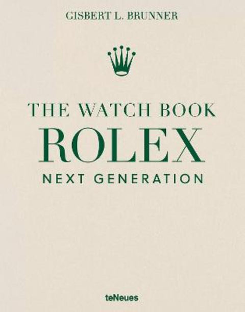 The Watch Book Rolex: Next Generation by Gisbert L. Brunner - 9783961717026