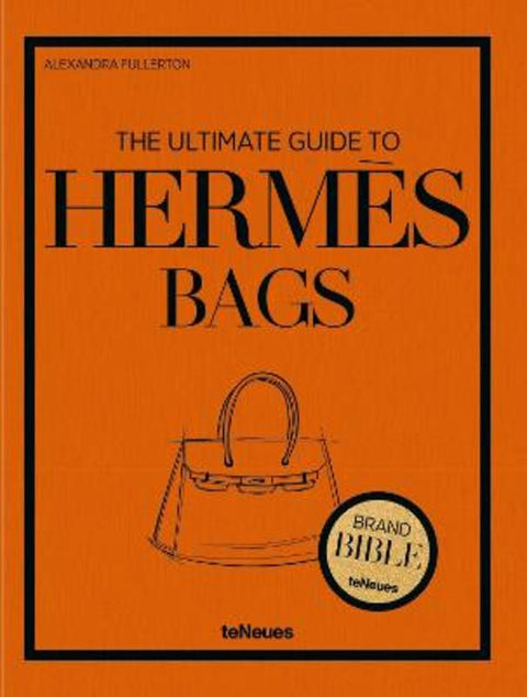 The Ultimate Guide to Hermes Bags by Alexandra Fullerton - 9783961717125