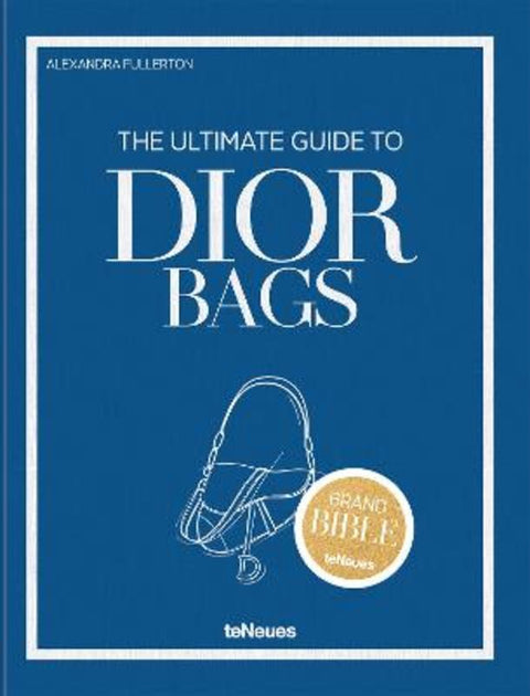 The Ultimate Guide to Dior Bags by Alexandra Fullerton - 9783961717132