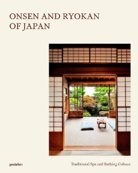 Onsen and Ryokan of Japan by Gestalten - 9783967041972