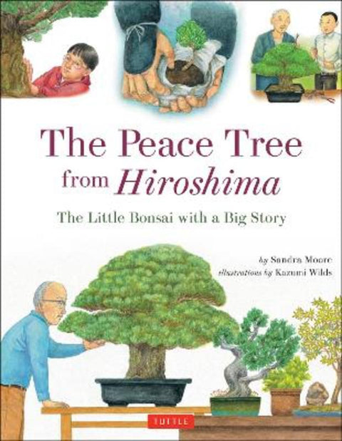 The Peace Tree from Hiroshima by Sandra Moore - 9784805313473