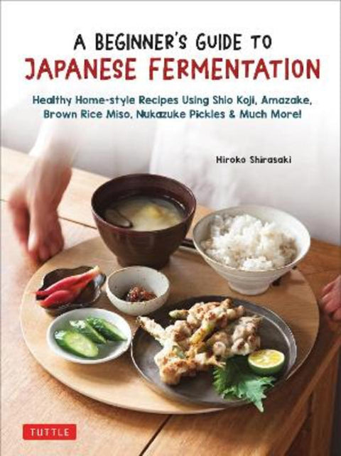 A Beginner's Guide to Japanese Fermentation by Hiroko Shirasaki - 9784805317471