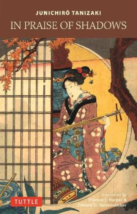 In Praise of Shadows by Junichiro Tanizaki - 9784805318041