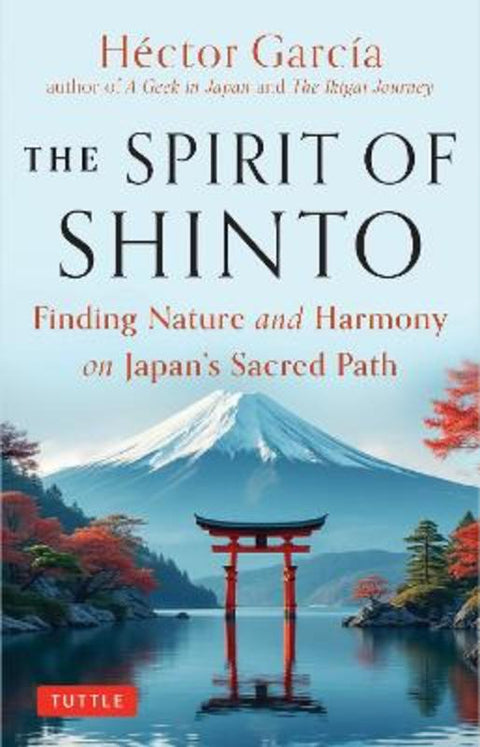 The Spirit of Shinto by Hector Garcia - 9784805318409