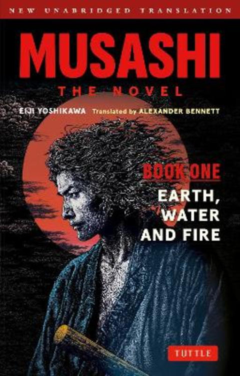 Musashi: Book One - Earth, Water & Fire - The Novel by Eiji Yoshikawa - 9784805318416