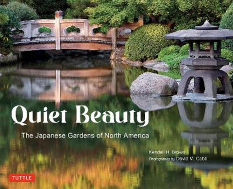 Quiet Beauty by Kendall H. Brown - 9784805318652