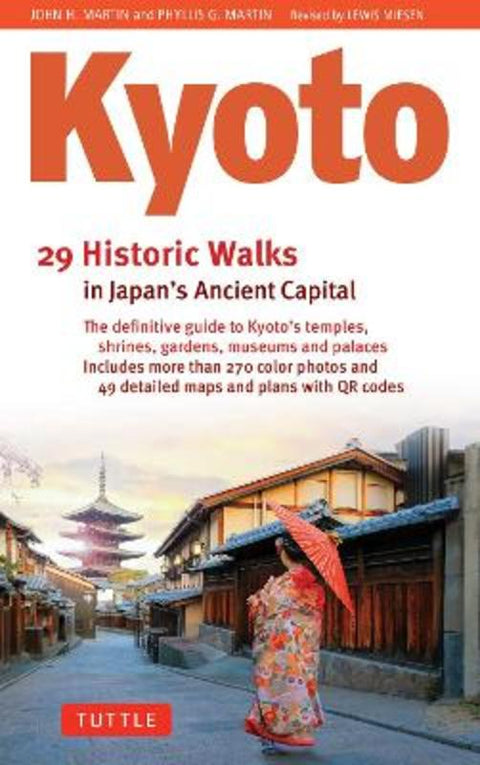 Kyoto, 29 Historic Walks in Japan's Ancient Capital by John H. Martin - 9784805319673