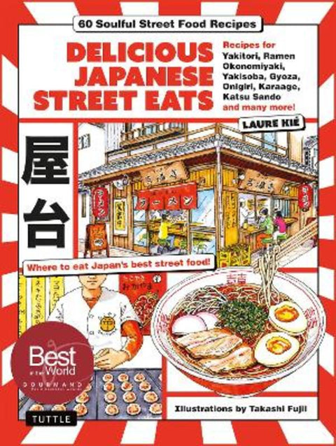 Delicious Japanese Street Eats by Laure Kie - 9784805319932