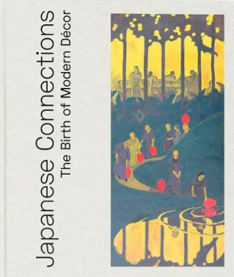Japanese Connections - The Birth Of Modern Decor by Isabelle Cahn Ed. - 9786148035159