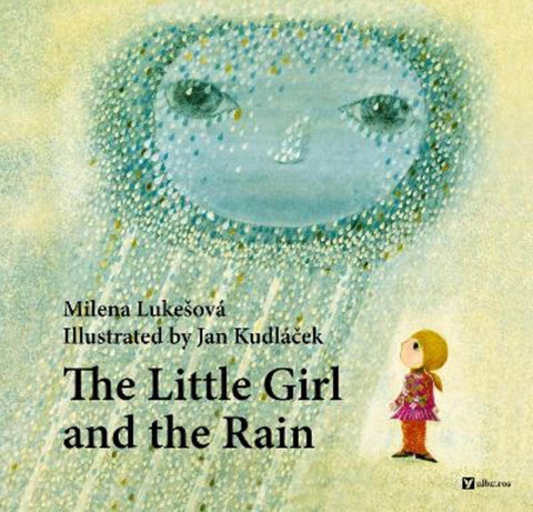 The Little Girl and the Rain by Milena Lukesova - 9788000076195