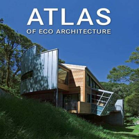 Atlas of Eco Architecture by UNKNOWN - 9788492731718