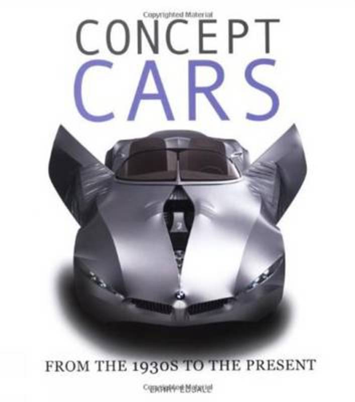 Concept Cars: From the 1930s to the Present by Larry Edsall - 9788854404694